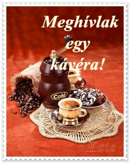 Meghívlak egy kávéra...