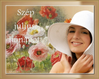 Szép júliusi hónapot...
